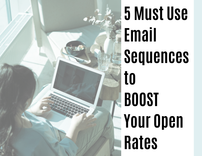 5 Must Use Email Sequences to Boost Your Open Rates